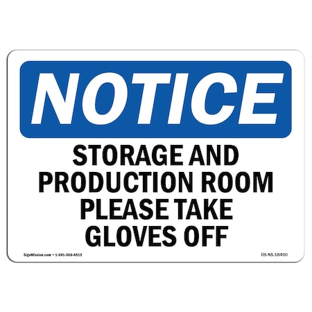 Signmission OSHA, Storage And Production Room Take Gloves Off, 10in X 7in Rigid Plastic, NS-P-710-L-18490 OS-NS-P-710-L-18490